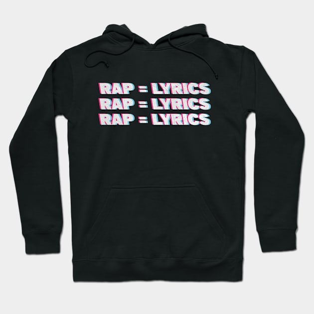 Rap is lyrics Hoodie by Barotel34